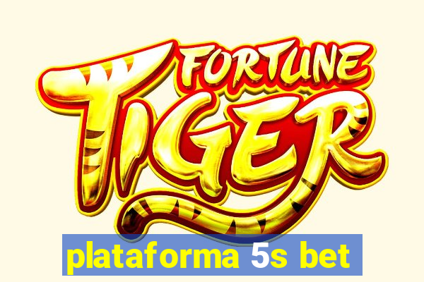 plataforma 5s bet